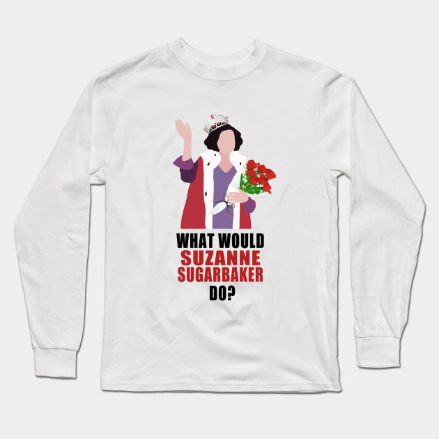 what would suzanne do? Long Sleeve T-Shirt by aluap1006